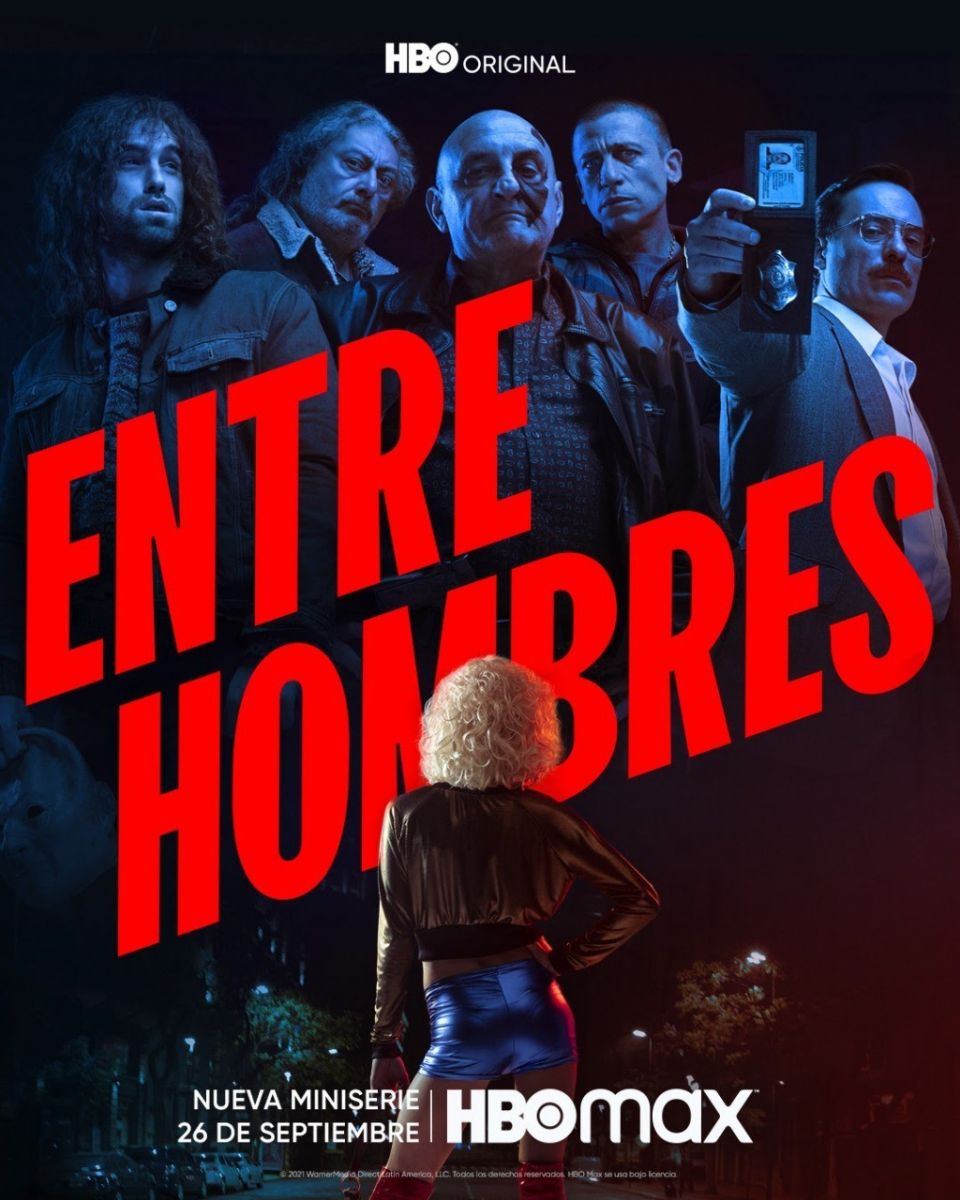 “Entre hombres”, el drama latino de humor ácido que llega a HBO